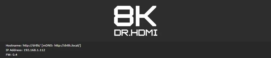 Top section of the DR HDMI 8K web server in a browser, showing the hostname, mDNS address, IP address and installed firmware version